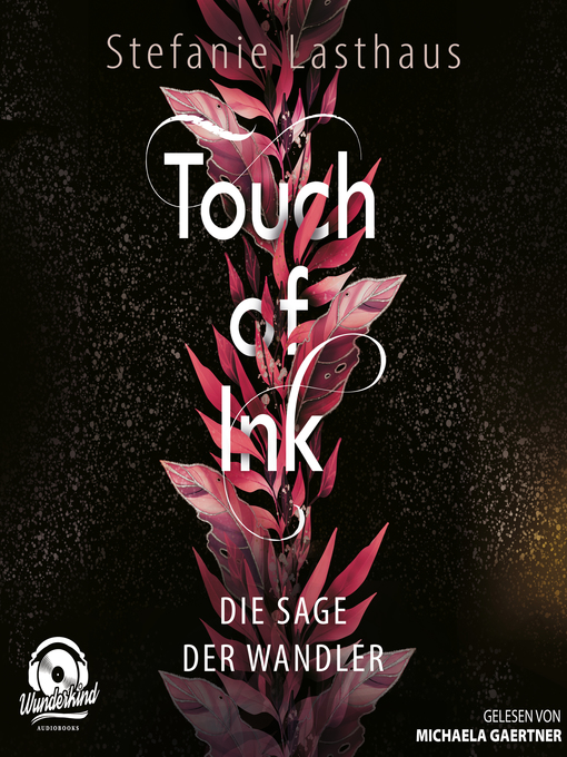 Titeldetails für Die Sage der Wandler--Touch of Ink, Band 1 nach stefanie Lasthaus - Verfügbar